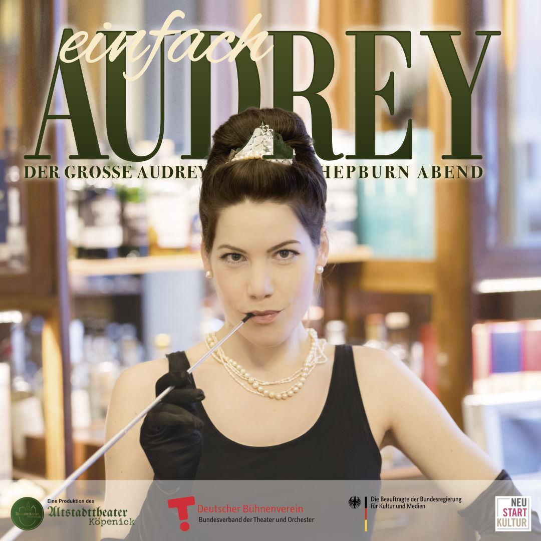 Einfach Audrey - der große Audrey Hepburn Abend im Altstadttheater Köpenick mit Loretta Müller, Regie: Benjamin Stoll
